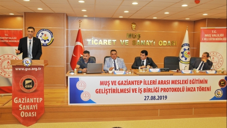 GAZİANTEP VE MUŞ İLLERİ ARASINDA MESLEKİ EĞİTİM PROTOKOLÜ İMZALANDI