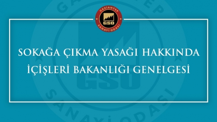 SOKAĞA ÇIKMA YASAĞI GENELGESİ