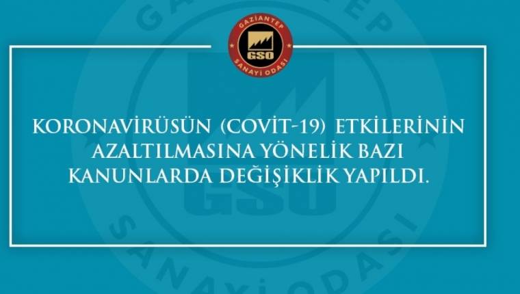 KORONAVİRÜSE YÖNELİK BAZI KANUNLARDA DEĞİŞİKLİK YAPILDI