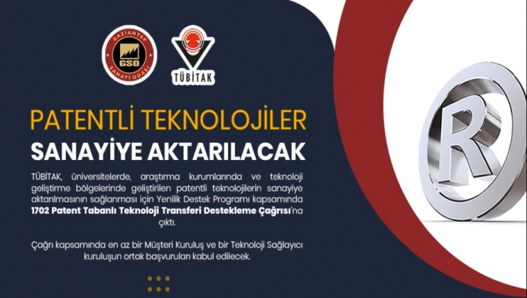 PATENTLİ TEKNOLOJİLER SANAYİYE AKTARILACAK