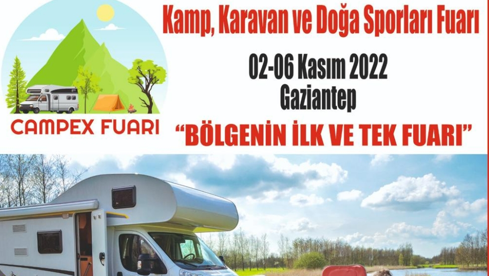 KAMP VE KARAVAN TUTKUNLARI ‘CAMPEX GAZİANTEP FUARI’NDA BULUŞUYOR